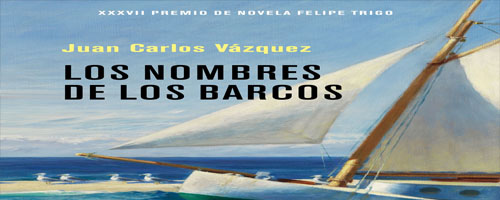 Juan Carlos Vázquez Autor Los nombres de los barcos